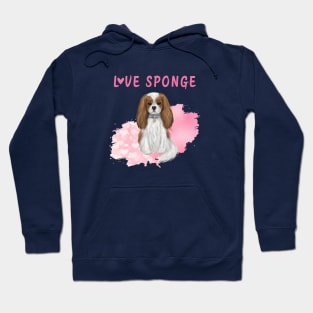 Blenheim Cavalier King Charles Spaniel Love Sponge Hoodie